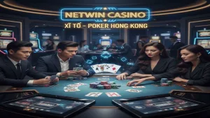 Hướng dẫn chơi bài Xì Tố (Poker Hong Kong) Netwin